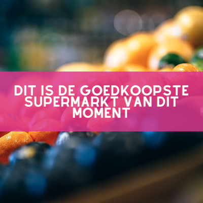 goedkoopste supermarkt