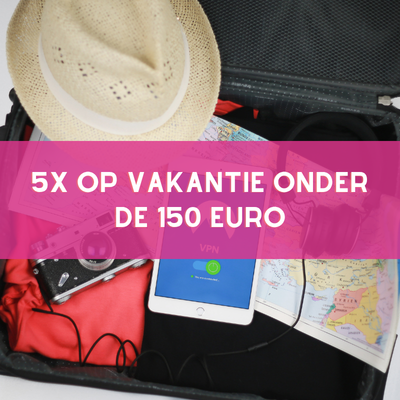 vakantie onder de 150 euro